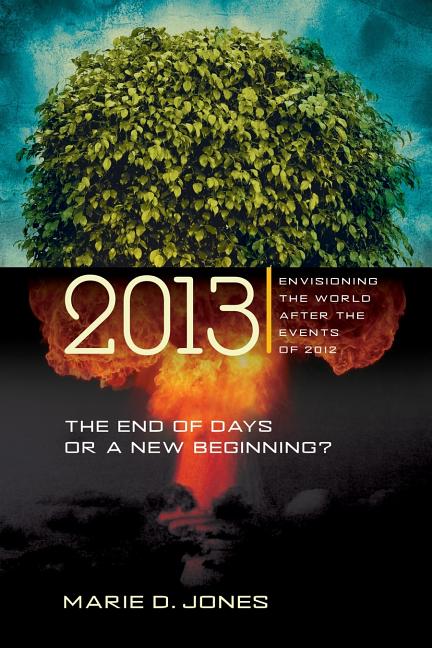 Item #394871 2013: The End of Days or a New Beginning: Envisioning the World After the Events of...