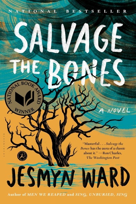 Salvage the Bones: A Novel. Jesmyn Ward.