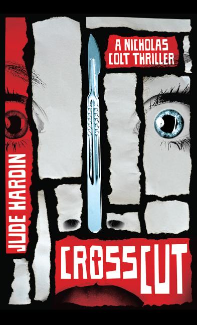 Crosscut (A Nicholas Colt Thriller. Jude Hardin.