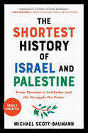 The Shortest History of Israel and Palestine: From Zionism to