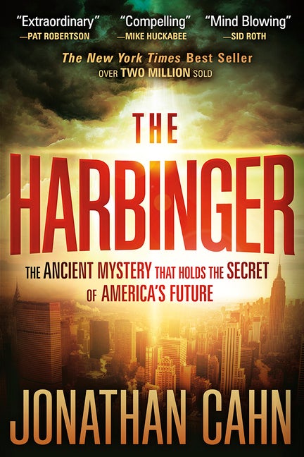 Item #581370 The Harbinger: The Ancient Mystery that Holds the Secret of America's Future....