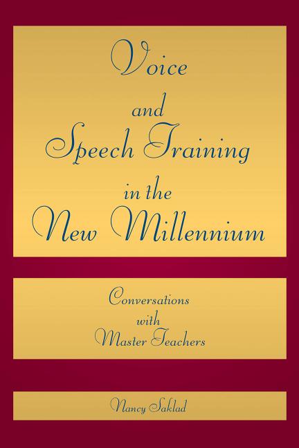 Item #398279 Voice and Speech Training in the New Millennium: Conversations with Master Teachers...