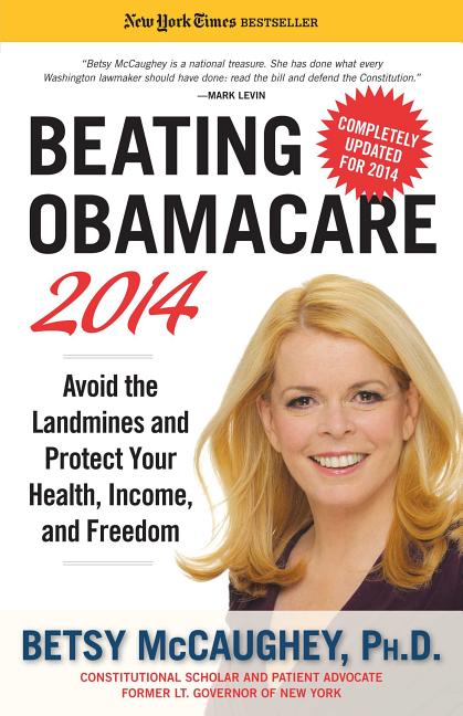 Item #398769 Beating Obamacare 2014: Avoid the Landmines and Protect Your Health, Income, and...