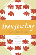 Item #571681 Transcending: Trans Buddhist Voices. Kevin Manders, Elizabeth, Marston