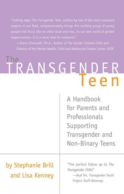 Item #616899 Transgender Teen: A Handbook for Parents and Professionals Supporting Transgender...