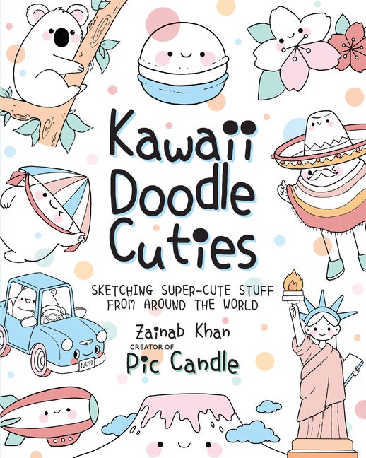 Item #542174 Kawaii Doodle Cuties: Sketching Super-Cute Stuff from Around the World (Kawaii...