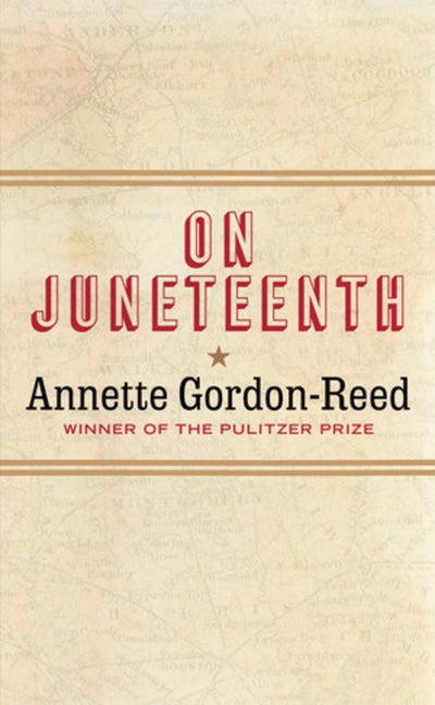 Item #558402 On Juneteenth. Annette Gordon-Reed