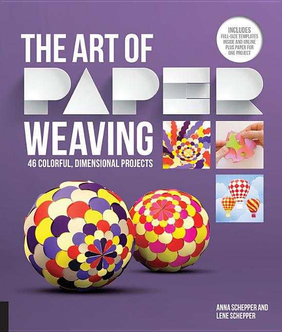 Item #399279 The Art of Paper Weaving: 46 Colorful, Dimensional Projects--Includes Full-Size...