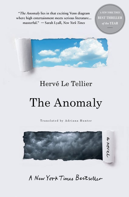The Anomaly: A Novel. Herv&eacute; Le Tellier.