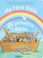 Item #575181 My First Bible/Mi primera Biblia (English and Spanish Edition). Kris Hirschmann,...