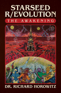 Starseed R/Evolution: The Awakening. Horowitz Richard.