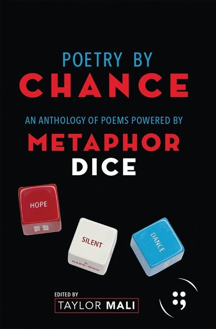 Item #570636 Poetry By Chance: An Anthology of Poems Powered by Metaphor Dice (Button Poetry)....