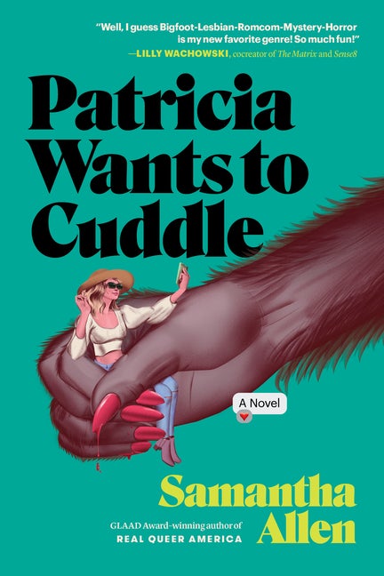 Patricia Wants to Cuddle: A Novel. Samantha Allen.