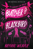 Item #575983 Butcher & Blackbird: The Ruinous Love Trilogy (The Ruinous Love Trilogy, 1). Brynne...