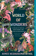 World of Wonders: In Praise of Fireflies, Whale Sharks, and