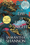 A Day of Fallen Night (The Roots of Chaos. Samantha Shannon.