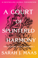 A Court of Splintered Harmony (Court of Thorns and Roses