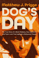 Dog's Day: The True Story of a Bank Robbery, Gay