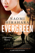Evergreen (A Japantown Mystery. Naomi Hirahara.