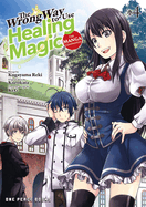Item #575147 The Wrong Way to Use Healing Magic Volume 4: The Manga Companion (The Wrong Way to...