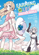 Item #575146 Farming Life in Another World Volume 9 (Farming Life in Another World Series)....
