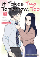 Item #575145 It Takes Two Tomorrow, Too Volume 2 (It Takes Two Tomorrow, Too Series). Suzuyuki
