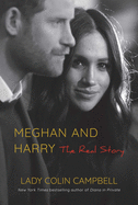 Item #572821 Meghan and Harry: The Real Story. Lady Colin Campbell