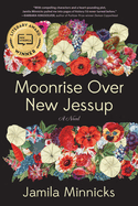 Moonrise Over New Jessup. Jamila Minnicks.