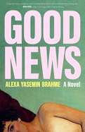 Good News. Alexa Yasemin Brahme.