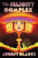 Item #616357 Felicity Complex. August Clarke