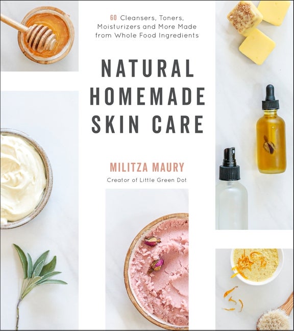 Item #565320 Natural Homemade Skin Care: 60 Cleansers, Toners, Moisturizers and More Made from...