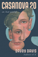 Casanova 20: Or, Hot World. Davey Davis.