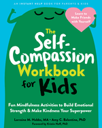 Item #572027 The Self-Compassion Workbook for Kids: Fun Mindfulness Activities to Build Emotional...
