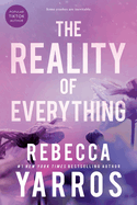 The Reality of Everything (Flight & Glory, 5. Rebecca Yarros.