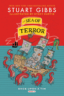 Item #574674 The Sea of Terror (3) (Once Upon a Tim). Stuart Gibbs