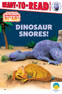 Item #602594 Dinosaur Snores!: Ready-To-Read Level 1. Peter Curtis, Patty, Michaels