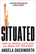 Situated: Find the People and Places That Bring Out Your