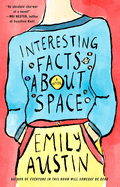 Interesting Facts about Space. Emily Austin.