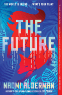 The Future. Naomi Alderman.