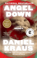 Item #611575 Angel Down. Daniel Kraus.