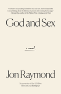God and Sex. Jon Raymond.