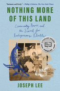 Nothing More of This Land: Community, Power, and the Search