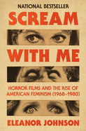 Scream with Me: Horror Films and the Rise of American