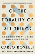 On the Equality of All Things: Lessons on Physics and