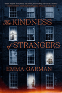 Kindness of Strangers. Emma Garman.