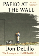 Pafko at the Wall: The Prologue to Underworld