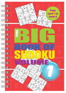 Item #574491 Big Book of Sudoku: Over 500 Puzzles & Solutions, Easy to Hard Puzzles for Adults....