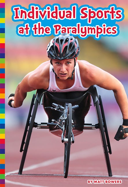 Item #522945 Individual Sports at the Paralympics (Paralympic Sports). Matt Bowers