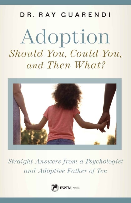 Item #561585 Adoption: Should You, Could You, and Then What?: Straight Answers from a...