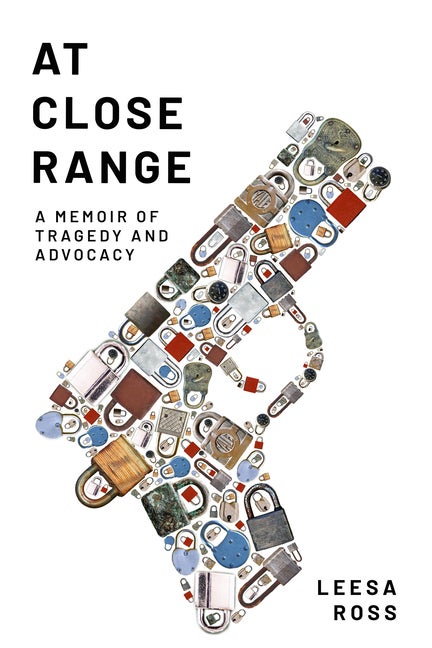 Item #530220 At Close Range: A Memoir of Tragedy and Advocacy. Leesa Ross